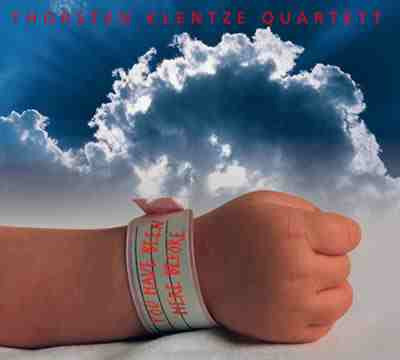 Thorsten Klentze Quartett - You Have Been There Before