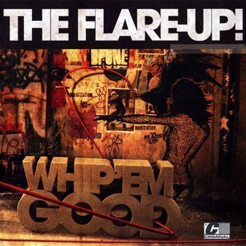 The Flare-Up! - Whip 'Em Good