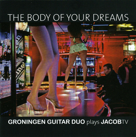 Groningen Guitar Duo Plays JacobTV - The Body Of Your Dreams