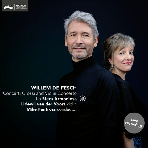 Willem de Fesch, La Sfera Armoniosa, Lidewij van der Voort, Mike Fentross - Concerti Grossi And Violin Concerto
