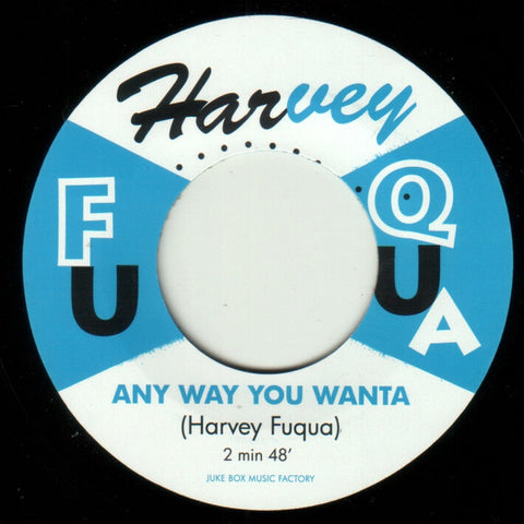 Harvey Fuqua / Harvey & Ann - Any Way You Wanta / What Can You Do Now