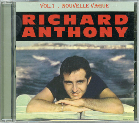 Richard Anthony - Vol. 1 . Nouvelle Vague