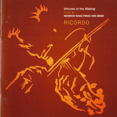 Heinrich Ignaz Franz von Biber - Ricordo - Virtuoso In The Making (Music By Heinrich Ignaz Franz von Biber)