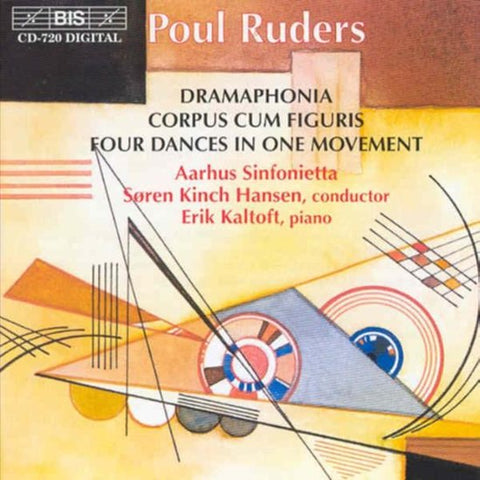 Poul Ruders / Aarhus Sinfonietta, Søren Kinch Hansen, Erik Kaltoft - Dramaphonia, Corpus Cum Figuris, Four Dances in One Movement