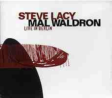Steve Lacy / Mal Waldron - Live In Berlin