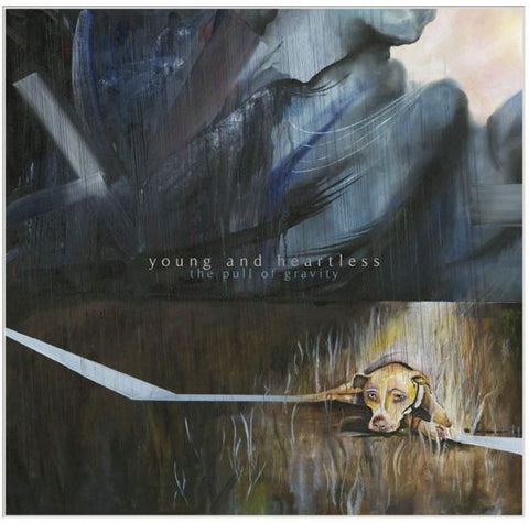 Young And Heartless - The Pull Of Gravity
