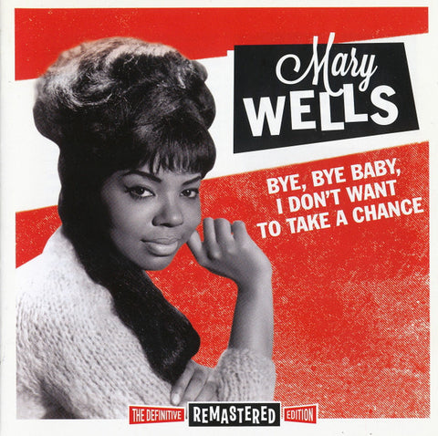 Mary Wells - Bye, Bye Baby, I Don't Want To Take A Chance