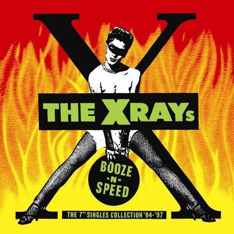 Xrays, The - Booze -n- Speed