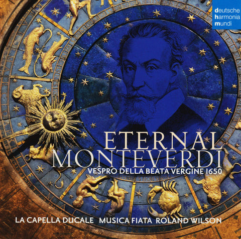 La Capella Ducale, Musica Fiata, Roland Wilson - Eternal Monteverdi - Vespro Della Beata Vergine 1650