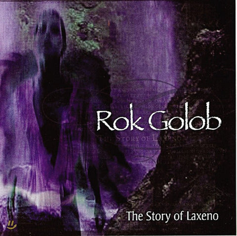 Rok Golob - The Story Of Laxeno