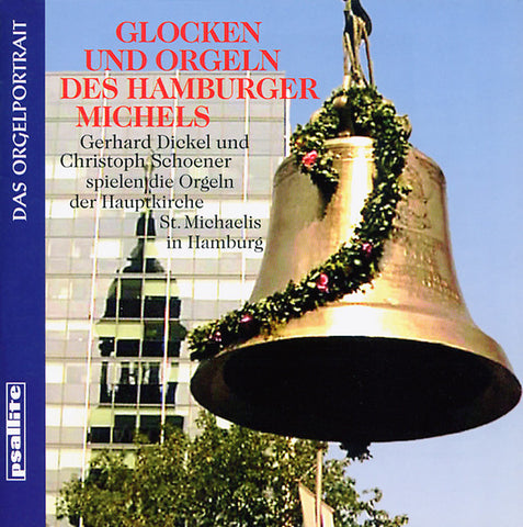 Gerhard Dickel, Christoph Schoener - Orgel Und Glocken Des Hamburger Michels
