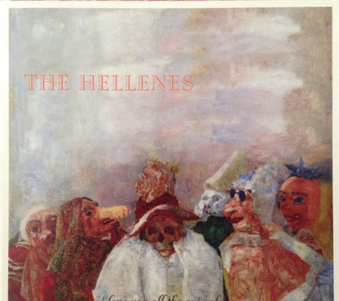 The Hellenes - I Love You All The Animals