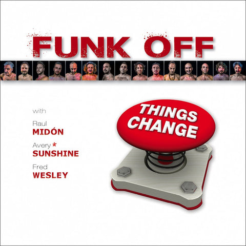 Funk Off - Things Change