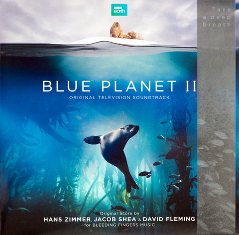 Hans Zimmer, Jacob Shea & David Fleming - Blue Planet II (Original Television Soundtrack)