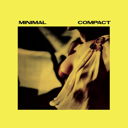 Minimal Compact - Minimal Compact