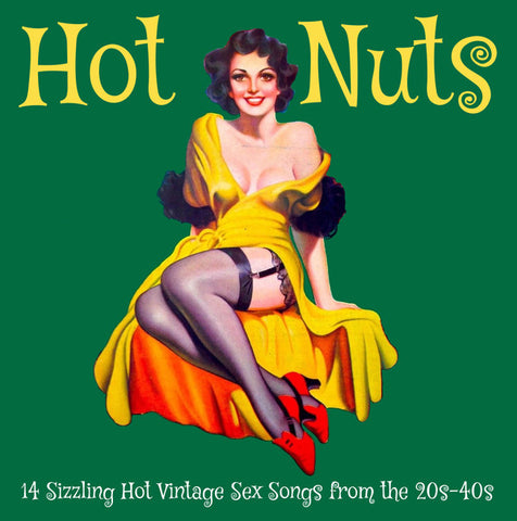 Various - Hot Nuts - 14 Sizzling Hot Vintage Sex Songs From The 20s-40s