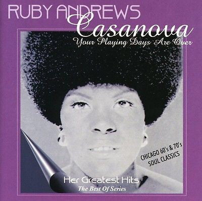 Ruby Andrews - Casanova - Your Playing Days Are Over