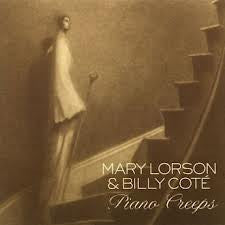Mary Lorson & Billy Coté - Piano Creeps