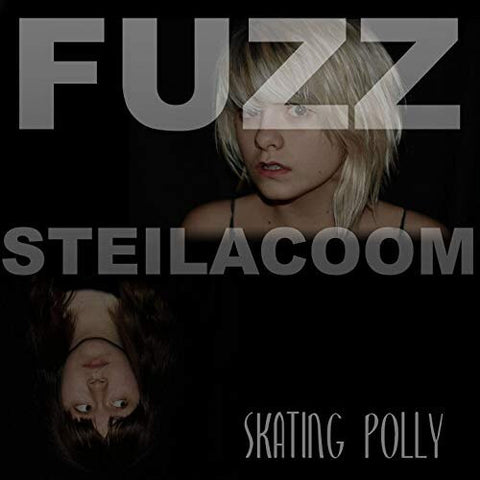 Skating Polly - Fuzz Steilacoom