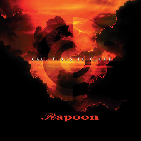 Rapoon - Call Fires To Cloud