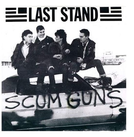 Last Stand / Noonday Underground - Scum Guns / Injun Joe