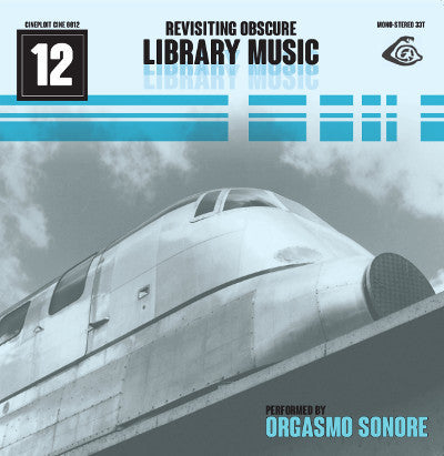 Orgasmo Sonore - Revisiting Obscure Library Music