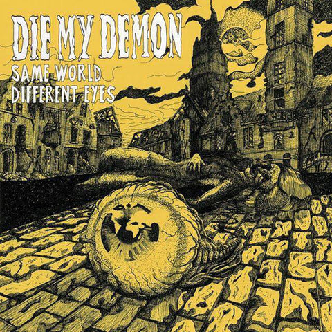 Die My Demon - Same World Different Eyes