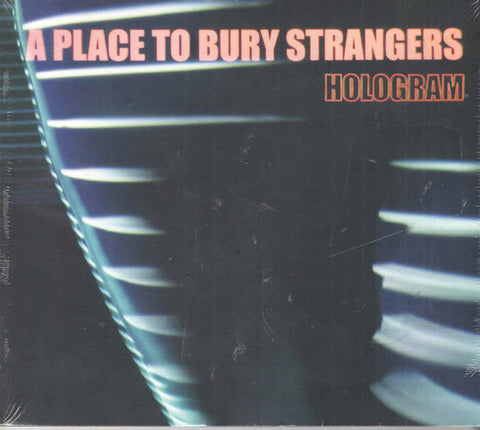 A Place To Bury Strangers - Hologram