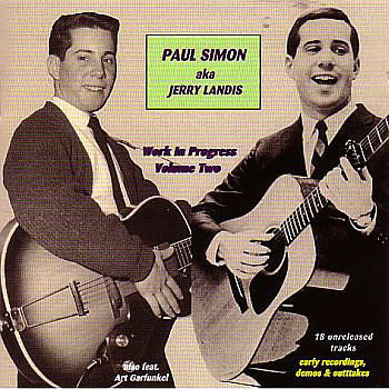 Paul Simon aka Jerry Landis also feat. Art Garfunkel - Work In Progress - Volume Two (Early Recordings & Outtakes)