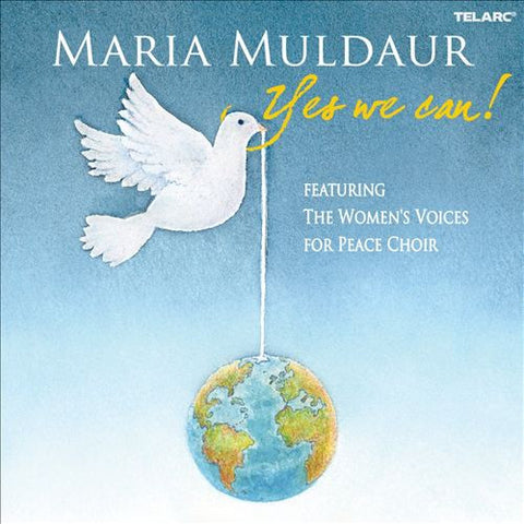 Maria Muldaur, Women's Voices For Peace Choir, - Yes We Can!