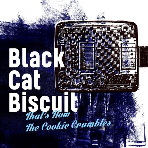 Black Cat Biscuit - That's How The Cookie Crumbles
