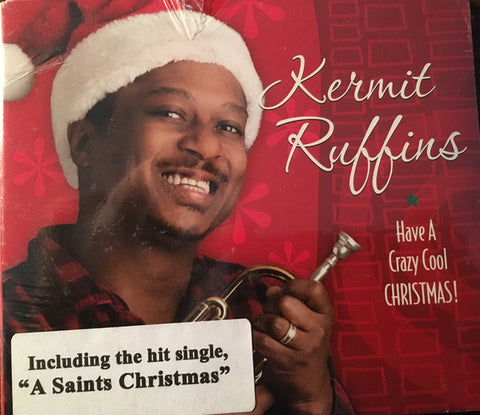 Kermit Ruffins - Have A Crazy Cool Christmas!