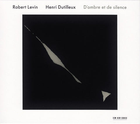Robert Levin - Henri Dutilleux - D'ombre Et De Silence