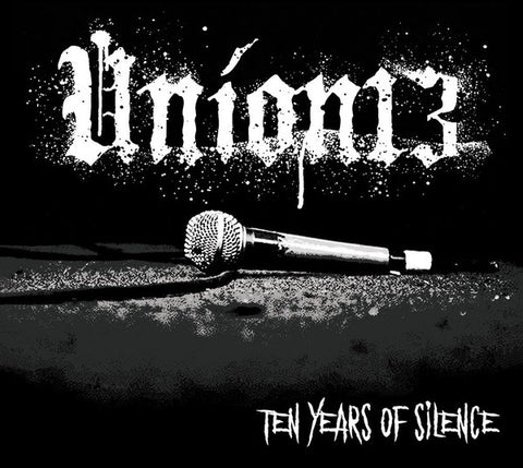 Union 13 - Ten Years Of Silence