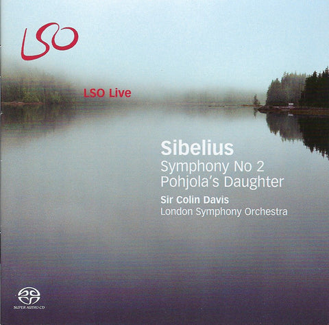 Sibelius - London Symphony Orchestra, Sir Colin Davis - Sibelius: Symphony No. 2; Pohjola's Daughter