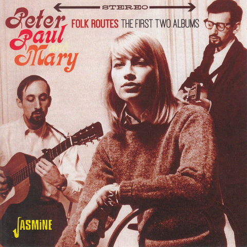 Peter Paul And Mary - Folk Routes: The First Two Albums