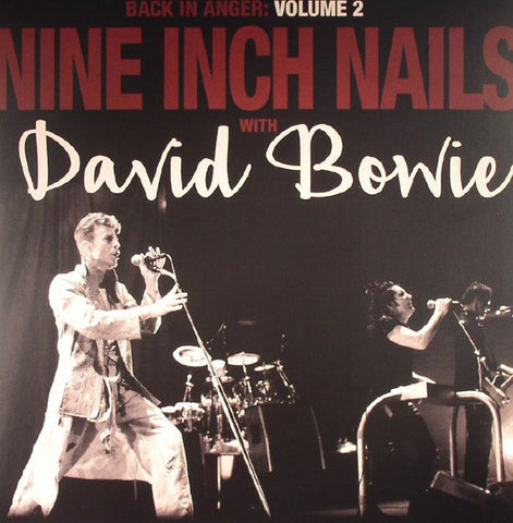 Nine Inch Nails with David Bowie, - Back In Anger: Volume 2