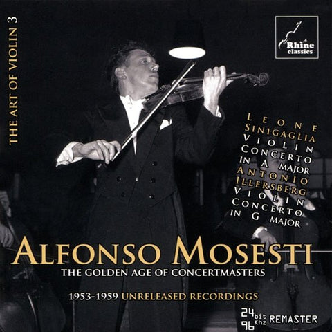 Alfonso Mosesti - The Art Of Violin 3 - Antonio Illersberg & Leone Sinigaglia: Violin Concertos