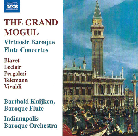 Barthold Kuijken, Indianapolis Baroque Orchestra - The Grand Mogul – Virtuosic Baroque Flute Concertos
