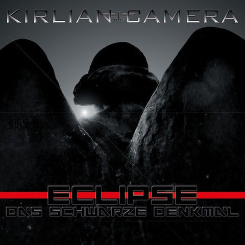 Kirlian Camera - Eclipse • Das Schwarze Denkmal