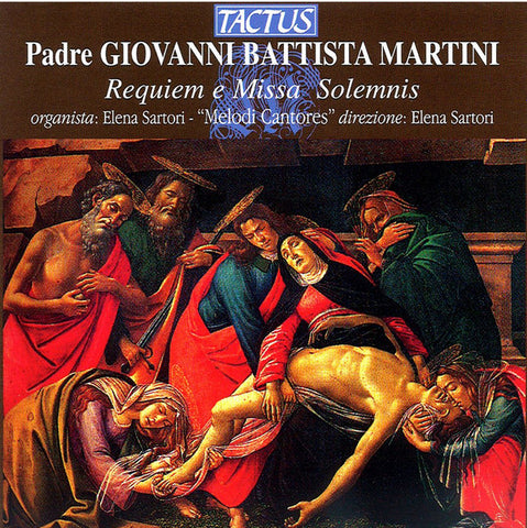 Padre Giovanni Battista Martini - Elena Sartori, Melodi Cantores - Requiem E Missa Solemnis