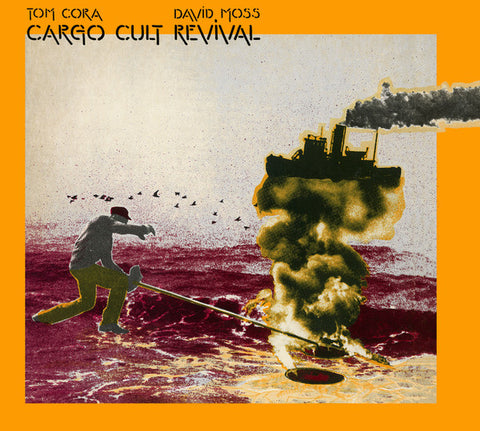 Tom Cora, David Moss - Cargo Cult Revival