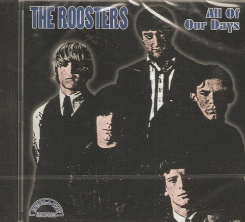 The Roosters - All Of Our Days