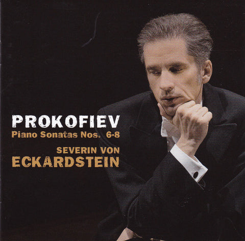 Sergei Prokofiev, Severin von Eckardstein - Piano Sonatas Nos. 6-8