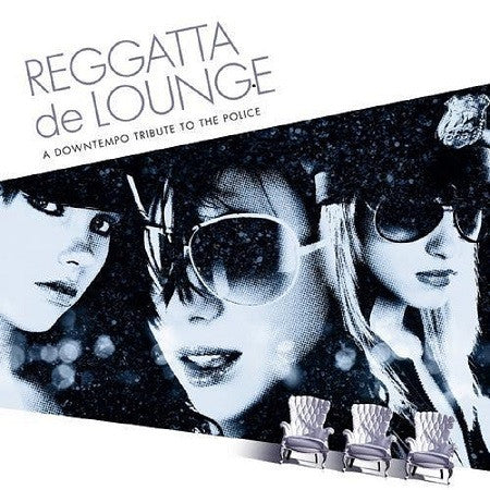 Various - Reggatta De Lounge - A Downtempo Tribute To The Police