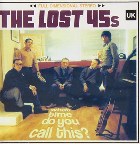 The Lost 45s - What Time Do You Call This?