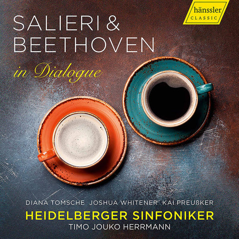 Salieri & Beethoven - Diana Tomsche, Joshua Whitener, Kai Preußker, Heidelberger Sinfoniker, Timo Jouko Herrmann - In Dialogue