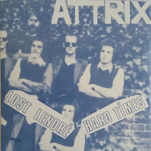Attrix - Lost Lenoré / Hard Times