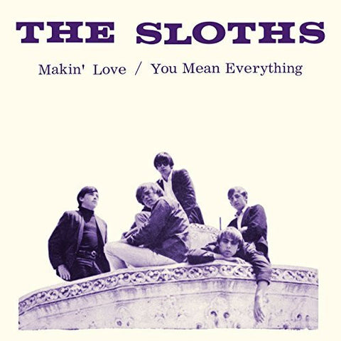 The Sloths - Makin' Love / You Mean Everything To Me