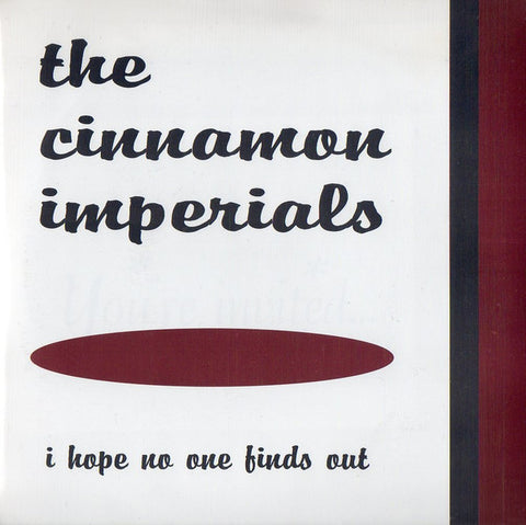 The Cinnamon Imperials - I Hope No One Finds Out